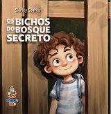 Os Bichos do Bosque Secreto (eBook, ePUB)