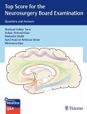 Top Score for the Neurosurgery Board Examination (eBook, PDF) Top Score for the Neurosurgery Board Examination (eBook, PDF)
