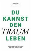 Du kannst den Traum leben (eBook, ePUB) Du kannst den Traum leben (eBook, ePUB)