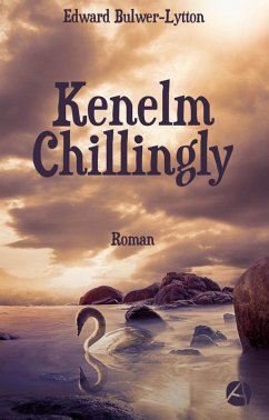 Cover Kenelm Chillingly. Gesamtausgabe (eBook, ePUB)