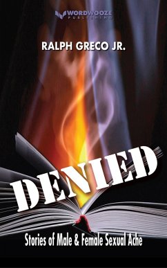 Denied: Stories of Male & Female Sexual Ache (eBook, ePUB) - Greco, Ralph