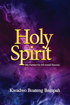 Holy Spirit My Partner for All Round Success (eBook, ePUB) - Bempah, Kwadwo Boateng