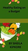 Healthy Eating on a Budget (eBook, ePUB)