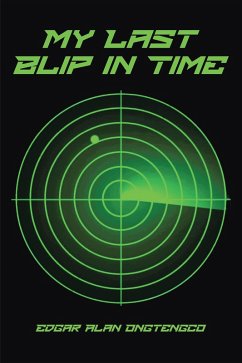 My Last Blip in Time (eBook, ePUB) - Ongtengco, Edgar Alan