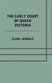 The early court of Queen Victoria (eBook, ePUB)
