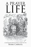 A Prayer Life (eBook, ePUB)