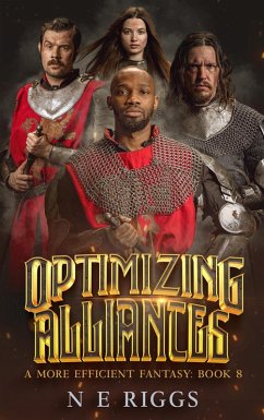 Optimizing Alliances (A More Efficient Fantasy, #8) (eBook, ePUB) - Riggs, N E