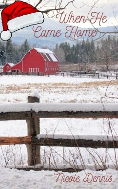 When He Came Home (eBook, ePUB) - Dennis, Nicole When He Came Home (eBook, ePUB) - Dennis, Nicole