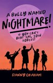 A bully named Nightmare! (eBook, ePUB) A bully named Nightmare! (eBook, ePUB)