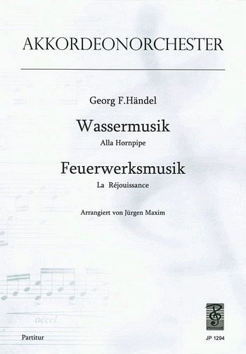 Händel, Georg Friedrich Wassermusik / Feuerwerksmusik Akkordeonorchester Partitur