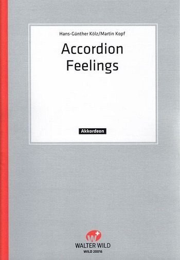Accordion Feelings 6 moderne Arrangements für Akkordeon mit 2. Stimme (enthält B-Stimmen)