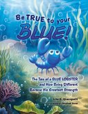 Be True to Your Blue