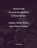 Mastering Neural Oscillation & Brainwaves