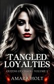 Tangled Loyalties