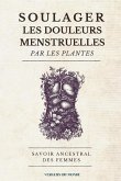 Soulager les douleurs menstruelles par les plantes