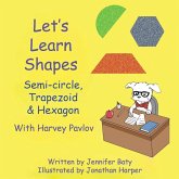 Let's Learn Shapes with Harvey Pavlov Let's Learn Shapes with Harvey Pavlov