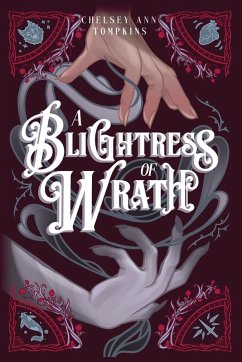 A Blightress of Wrath - Tompkins, Chelsey Ann