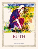 A Study of the Book of Ruth A Study of the Book of Ruth