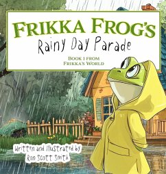 Frikka Frog's Rainy Day Parade - Smith, Ron Scott