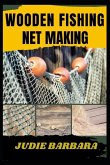 Wooden Fishing Net Making