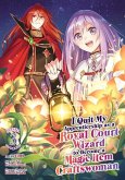 I Quit My Apprenticeship as a Royal Court Wizard to Become a Magic Item Craftswoman (Manga) Vol. 3 I Quit My Apprenticeship as a Royal Court Wizard to Become a Magic Item Craftswoman (Manga) Vol. 3