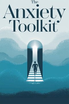 The Anxiety Toolkit - Timothy Scott Phillips