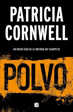 Polvo (Doctora Kay Scarpetta 21)