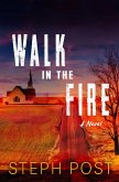 Walk in the Fire Walk in the Fire