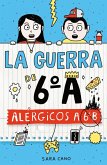 La guerra de 6ºA 1 - Alérgicos a 6º B La guerra de 6ºA 1 - Alérgicos a 6º B