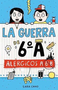 La guerra de 6ºA 1 - Alérgicos a 6º B Cover La guerra de 6ºA 1 - Alérgicos a 6º B