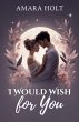 I Would Wish for You - Bild 1