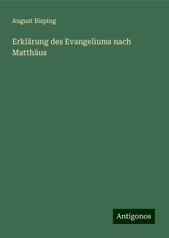 Erklärung des Evangeliums nach Matthäus - Bisping, August