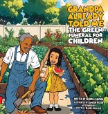 Grandpa Already Told Me The Green Funeral for Children Grandpa Already Told Me The Green Funeral for Children