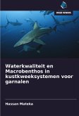 Waterkwaliteit en Macrobenthos in kustkweeksystemen voor garnalen Waterkwaliteit en Macrobenthos in kustkweeksystemen voor garnalen
