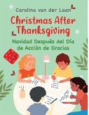 Christmas After Thanksgiving/Navidad Después del Día de Acción de Gracias Christmas After Thanksgiving/Navidad Después del Día de Acción de Gracias