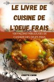 Le Livre de Cuisine de l'Oeuf Frais Le Livre de Cuisine de l'Oeuf Frais