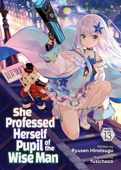 She Professed Herself Pupil of the Wise Man (Light Novel) Vol. 13 - Ryusen Hirotsugu