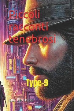 Piccoli racconti tenebrosi - Bertolasi, Igor