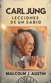 Carl Jung - Lecciones de un Sabio Carl Jung - Lecciones de un Sabio