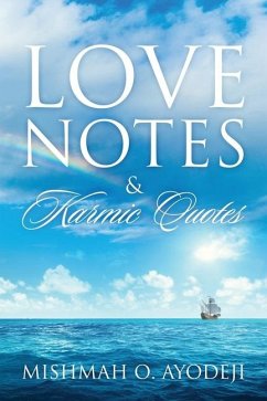 Love Notes & Karmic Quotes - Ayodeji, Mishmah O