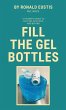 Fill The Gel Bottles, A STUDENT'S GUIDE... - Bild 1