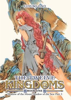 Cover The Twelve Kingdoms Book 1 - Shadow of the Moon, Shadow of the Sea: Part 1 (Novel)