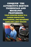 Conquer the Automotive Service Technician and Mechanic Profession