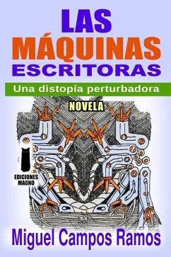 Las Máquinas Escritoras - Campos Ramos, Miguel