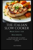 The Italian Slow Cooker Made Easy for Beginners