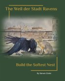 The Weil der Stadt Ravens Build the Softest Nest The Weil der Stadt Ravens Build the Softest Nest