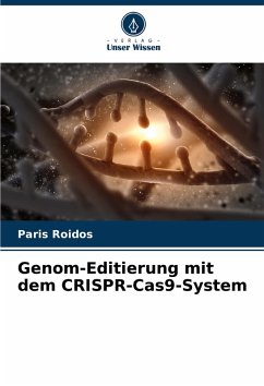 Cover Genom-Editierung mit dem CRISPR-Cas9-System