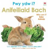 Pwy Ydw i? Anifeiliaid Bach / Who Am I? Baby Animals Pwy Ydw i? Anifeiliaid Bach / Who Am I? Baby Animals