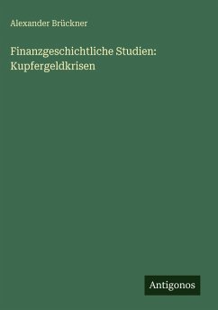 Cover Finanzgeschichtliche Studien: Kupfergeldkrisen