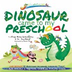 Words of Wisdom for Kids Dinosaur Came to My Preschool Words of Wisdom for Kids Dinosaur Came to My Preschool